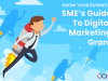 Grow Your Business: SME’s Guide To Digital Marketing Grant in Singapore